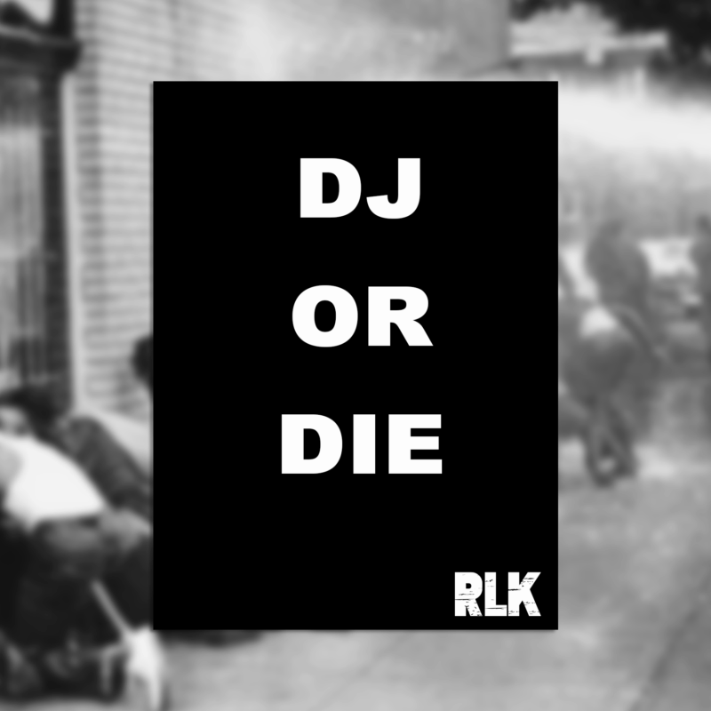 DJ or DIE - Black Protest Poster