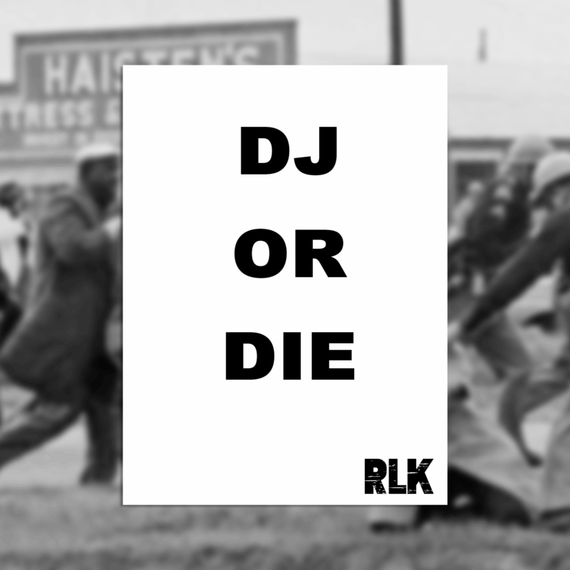 DJ or DIE - White Protest Poster